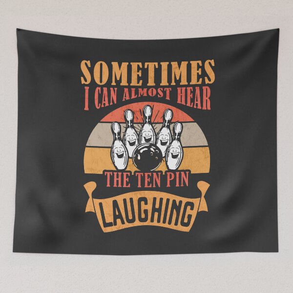 Item preview, Sometimes I Can Almost Hear The Ten Pin Laughing Funny Bowling designed and sold by grinta2021.