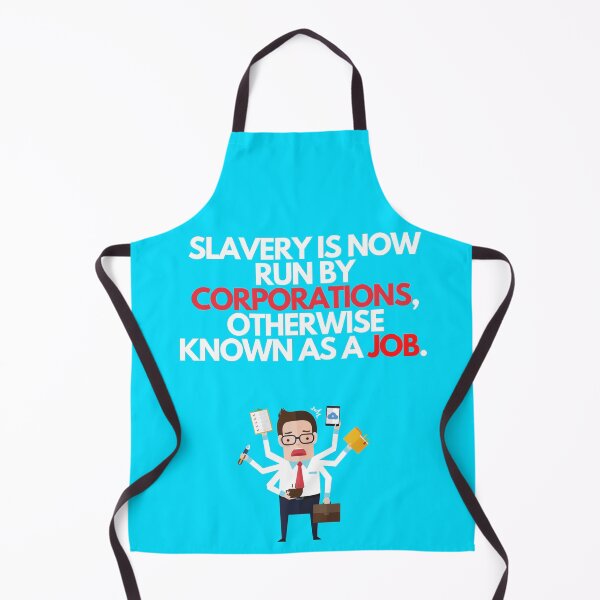 Item preview, Job is slavery designed and sold by MotivationDNA.