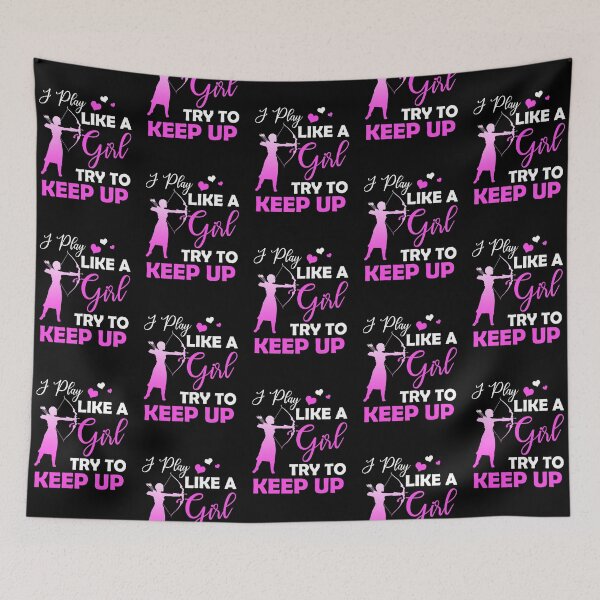 Item preview, Archery - I play like a girl Try To Keep Up designed and sold by Vanthuandesign.