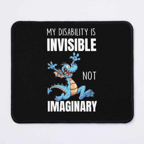Item preview, My disability is invisible not imaginary designed and sold by FatCatProds.