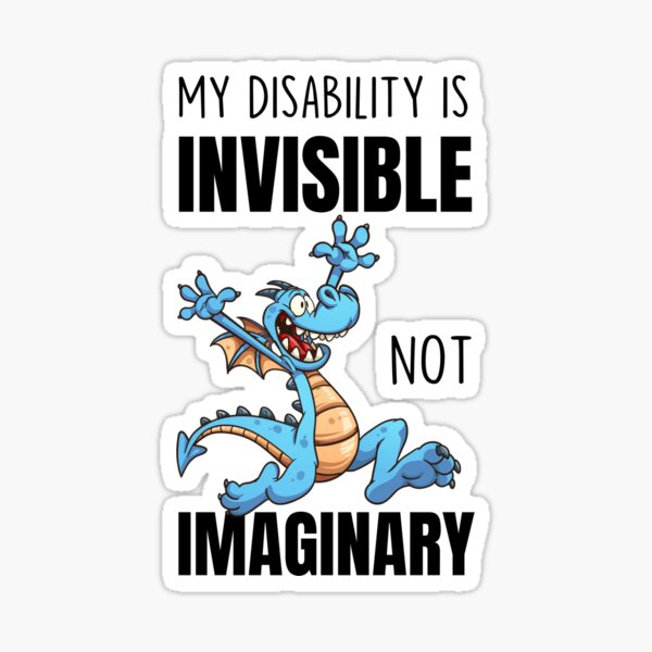 Item preview, My disability is invisible not imaginary designed and sold by FatCatProds.