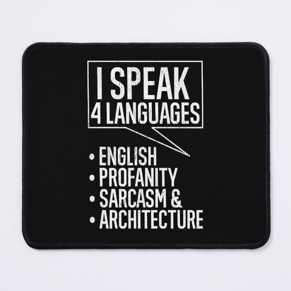 Item preview, I Speak 4 Languages English Profanity Sarcasm &  Architecture designed and sold by TeesYouWant.