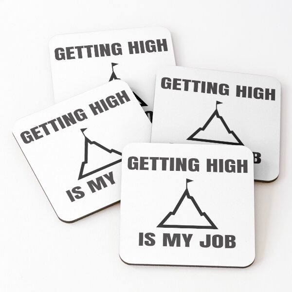 Item preview, Getting high is my job designed and sold by Bwittaya.