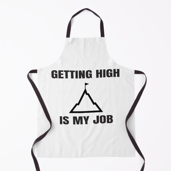 Item preview, Getting high is my job designed and sold by Bwittaya.