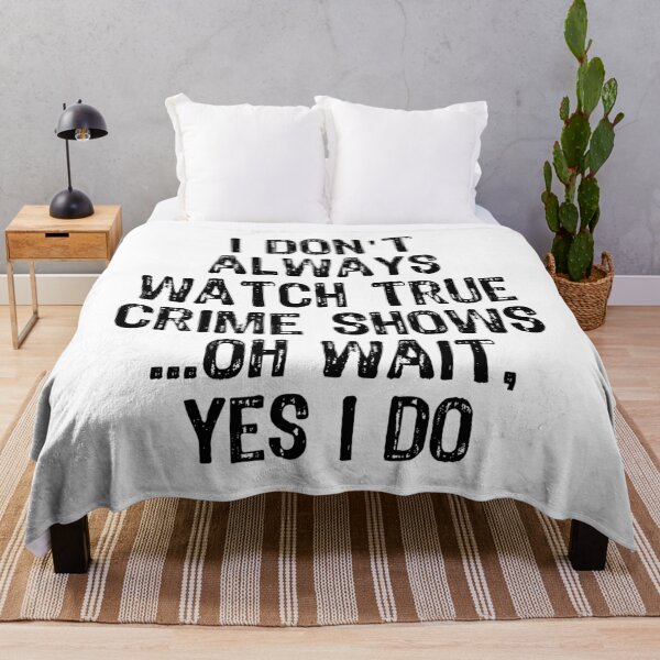 Item preview, Womens I Don't Always Watch True Crime Shows Oh Wait Yes I Do Funny V-Neck design designed and sold by TopRatedDesigns.