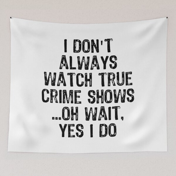 Item preview, Womens I Don't Always Watch True Crime Shows Oh Wait Yes I Do Funny V-Neck design designed and sold by TopRatedDesigns.