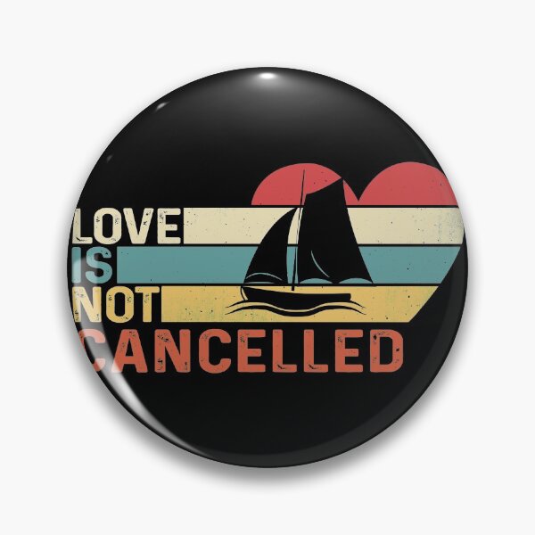 Item preview, Love is not cancelled Sailing designed and sold by Vanthuandesign.