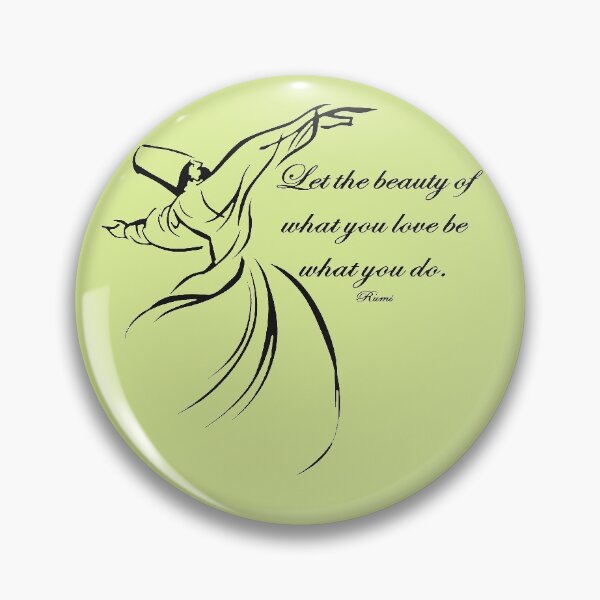 Item preview, Let The Beauty Of What You Love Be What You Do Dervish Quote designed and sold by taiche.