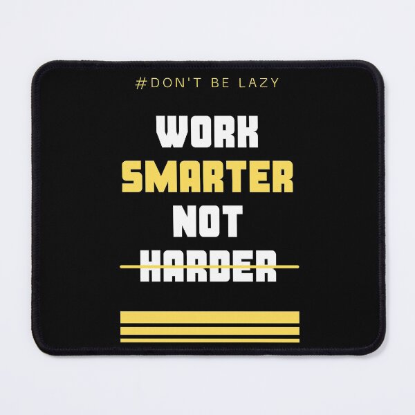 Item preview, Dont be lazy work smart not hard designed and sold by MotivationDNA.