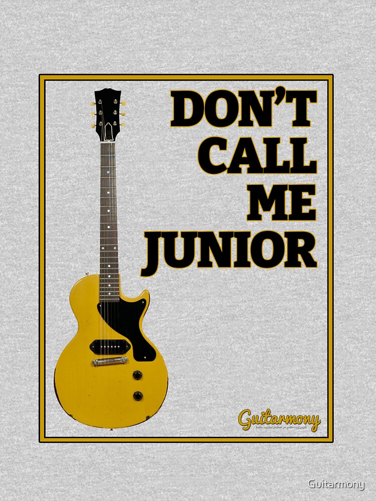 Don't Call Me Junior - Black Text by Guitarmony