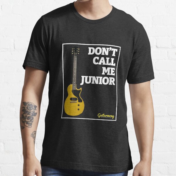 Don't Call Me Junior - White Text Essential T-Shirt