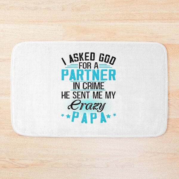Item preview, Copy of I asked God for a Partner in crime - He sent me my crazy papa designed and sold by Vanthuandesign.