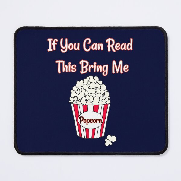 Item preview, If You Can Read This Bring Me Popcorn 2 designed and sold by Nesro34.