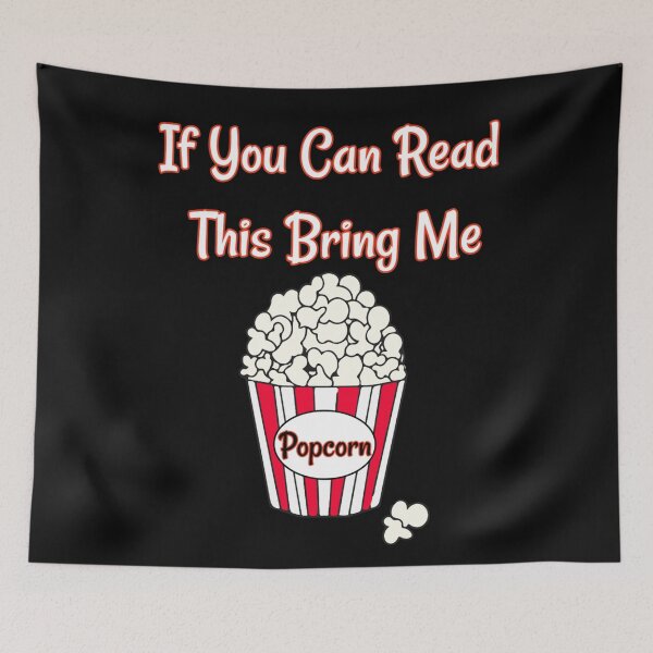 Item preview, If You Can Read This Bring Me Popcorn 2 designed and sold by Nesro34.