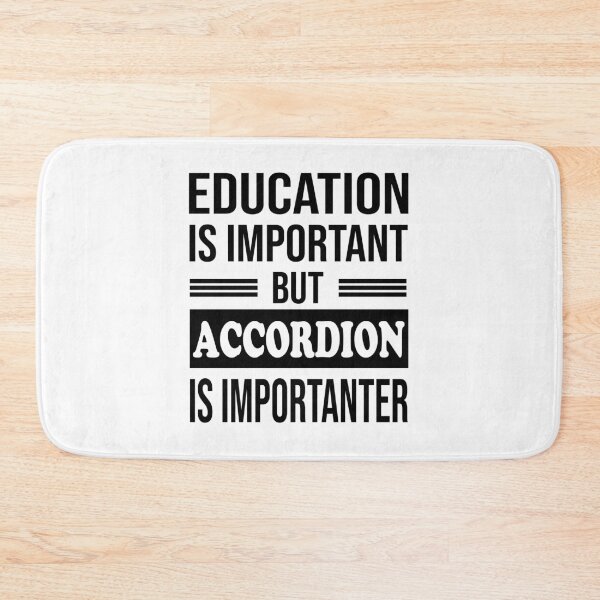 Item preview, EDUCATION IS IMPORTANT BUT ACCORDION IS IMPORTANTER - Funny ACCORDION designed and sold by YukiShop.
