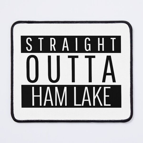 Item preview, Straight Outta Ham Lake Minnesota designed and sold by Teelogic.
