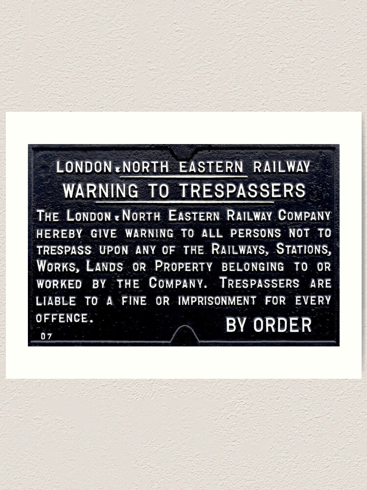 Vintage Lner Railway Trespass Sign Art Print For Sale By Scenebyrail Redbubble