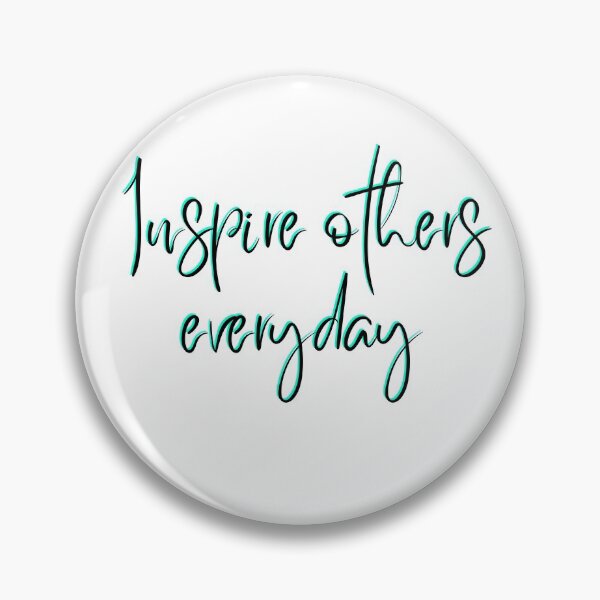 Item preview, Inspire others everyday  designed and sold by Moonlight-Art-.
