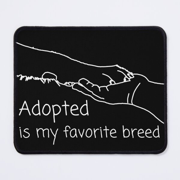 Item preview, Funny Adopted,Adopted Is My Favorite Breed Funny Quote designed and sold by Hartics.