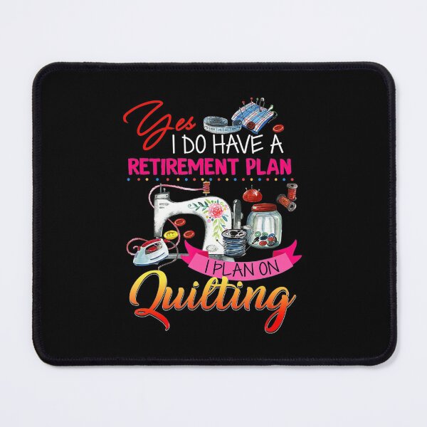 Item preview, I Do Retirement Plan I Plan On Quilting Funny Quilter designed and sold by AloisSinger.