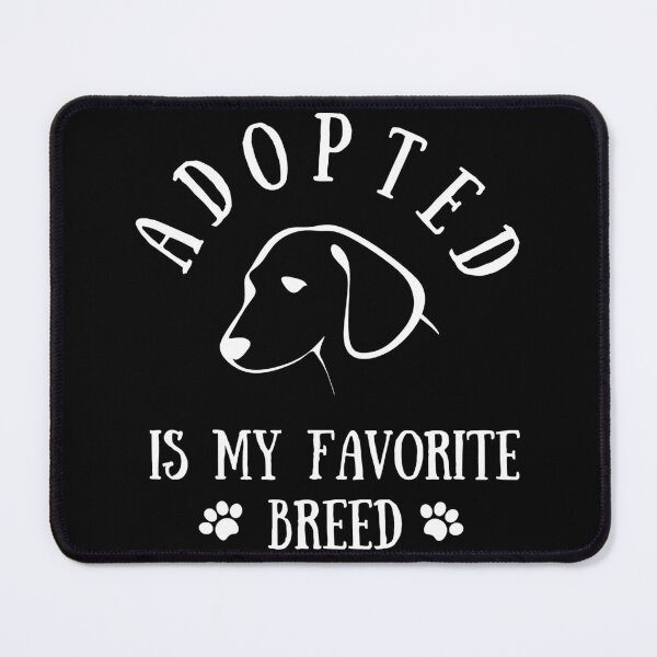 Item preview, Funny Adopted,Adopted Is My Favorite Breed Funny Quote designed and sold by Hartics.