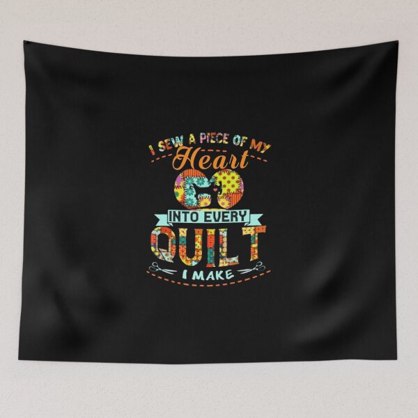 Item preview, I Sew a Piece of My Heart into Every Quilt I Make designed and sold by AloisSinger.