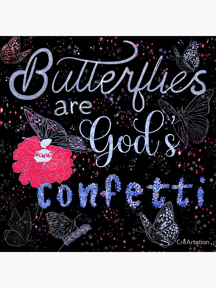 "Butterflies are God’s confetti " Poster for Sale by Cencerrita Redbubble