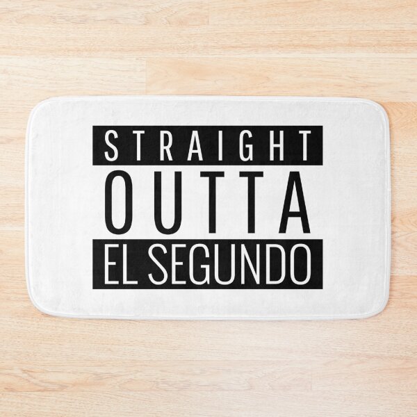 Item preview, Straight Outta El Segundo California  designed and sold by Teelogic.