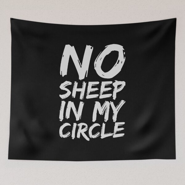 Item preview, No Sheep In My Circle Funny Sarcastic Sheeple Wake Up designed and sold by Urlan.