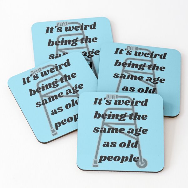 Item preview, It's weird being the same age as old people  designed and sold by Didoshop35.