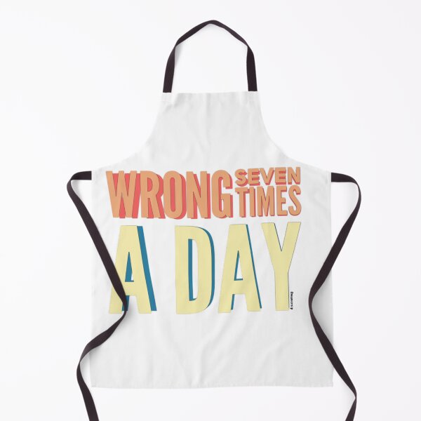 Item preview, I’m Wrong Seven Times A Day and So Are You designed and sold by weavernap.