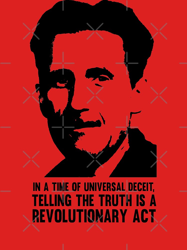Truth is Revolutionary - George Orwell by thedrumstick