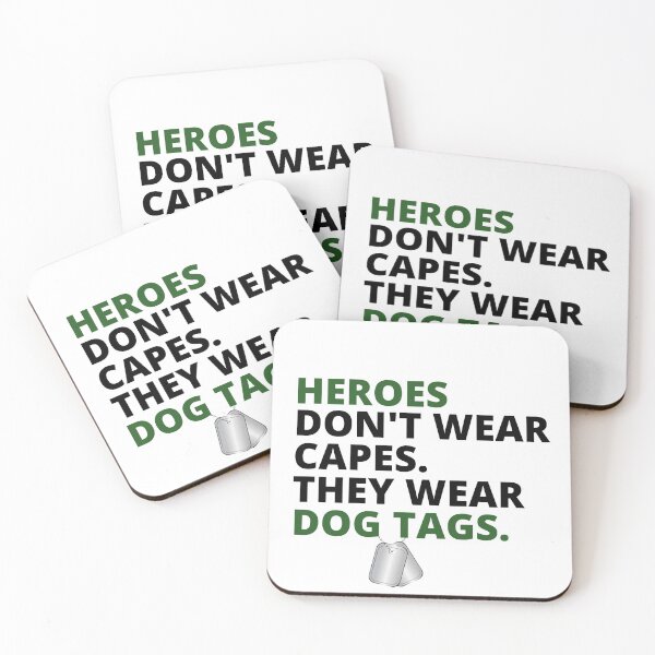 Item preview, Heroes don't wear capes they wear dog tags designed and sold by Tiredmenphilo.
