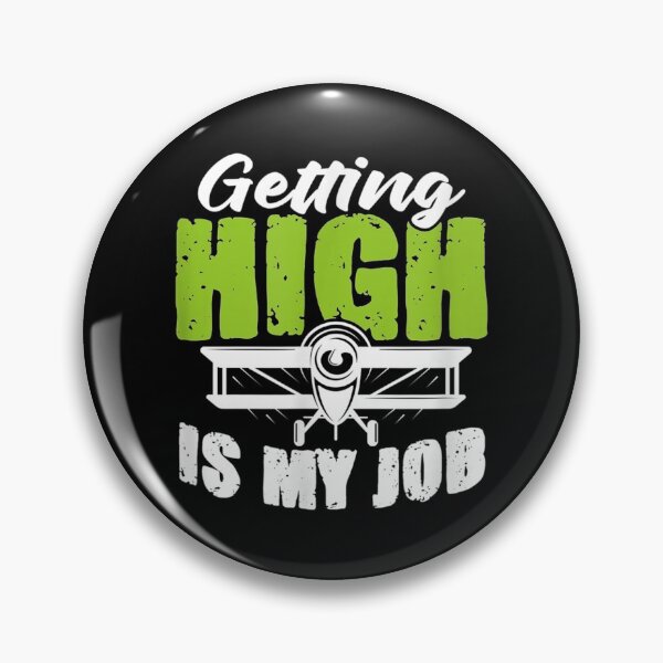 Item preview, Getting High Is My Job Pilot Flight Attendant Airplane designed and sold by theDlab.