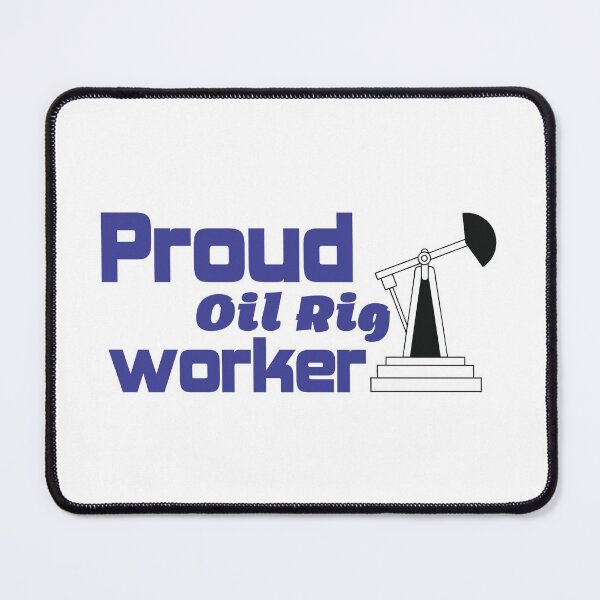 Item preview, Oil drilling, proud oil rig worker designed and sold by grafixmaster.