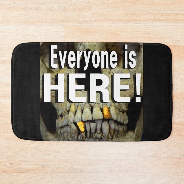 Item preview, Everyone is here-message from dead- funny quotes   designed and sold by Thilina Kasthuriarachchi.