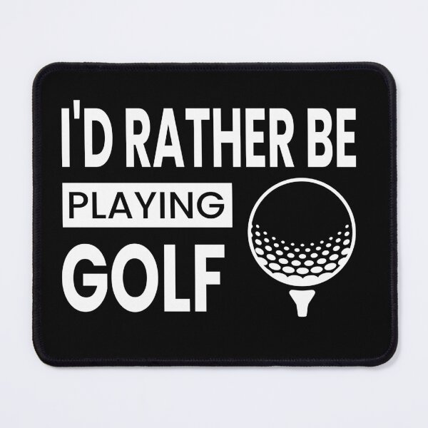 Item preview, I'd Rather Be Playing Golf designed and sold by ZiesMerch.