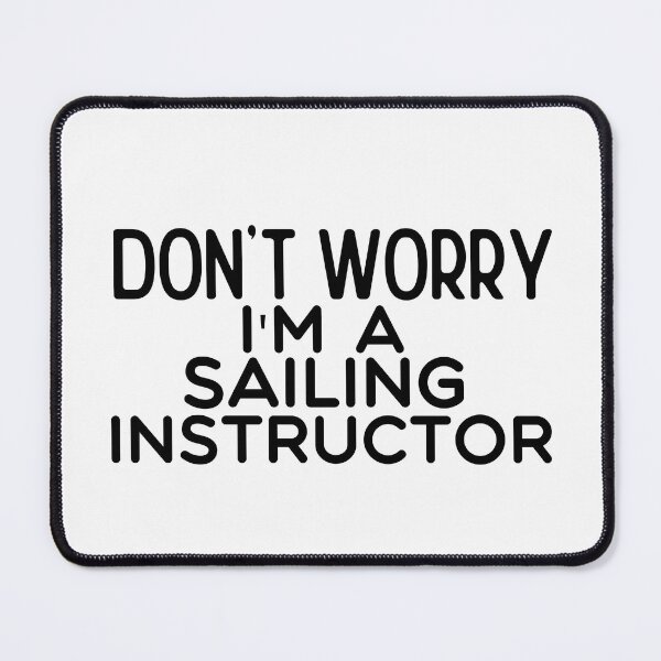 Item preview, Don't Worry I'm A Sailing Instructor Funny Sailing designed and sold by usaworld.