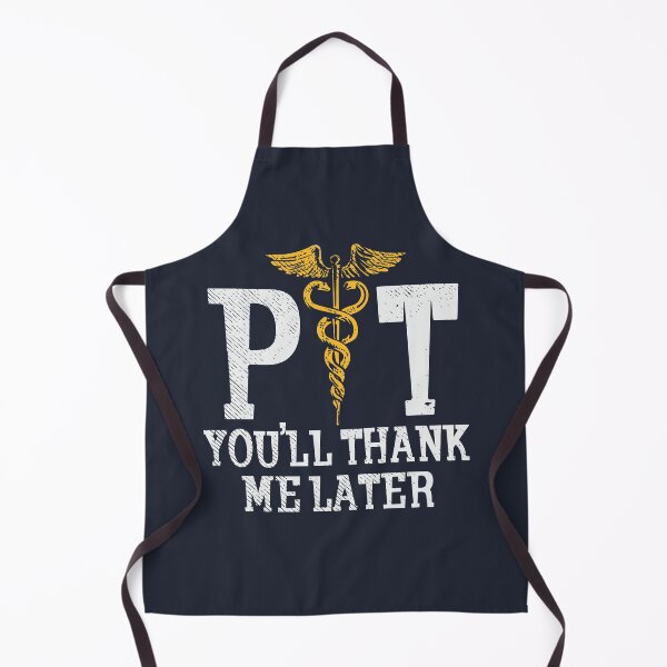 Item preview, Physical Therapist Thank Me Later designed and sold by Bricke.