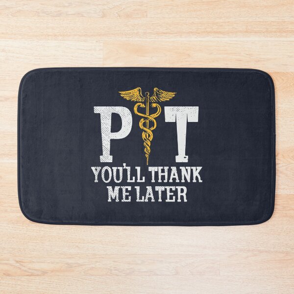 Item preview, Physical Therapist Thank Me Later designed and sold by Bricke.