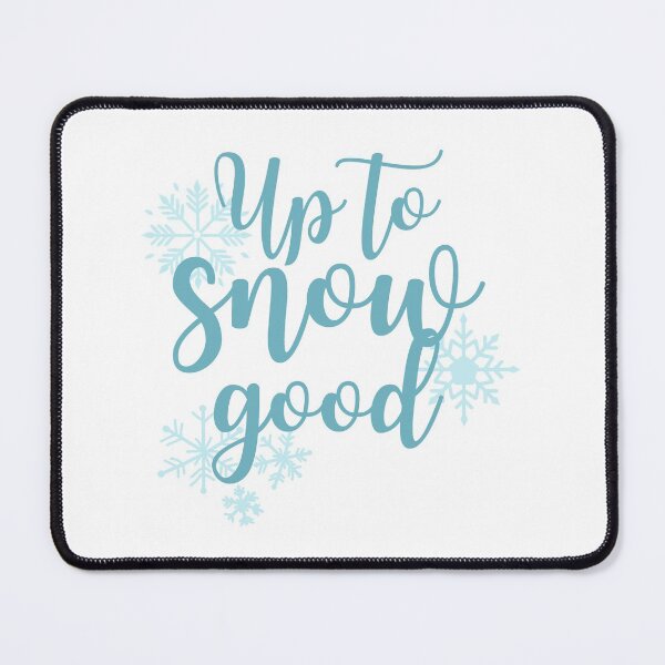 Item preview, Up to snow good designed and sold by SmileApparel.