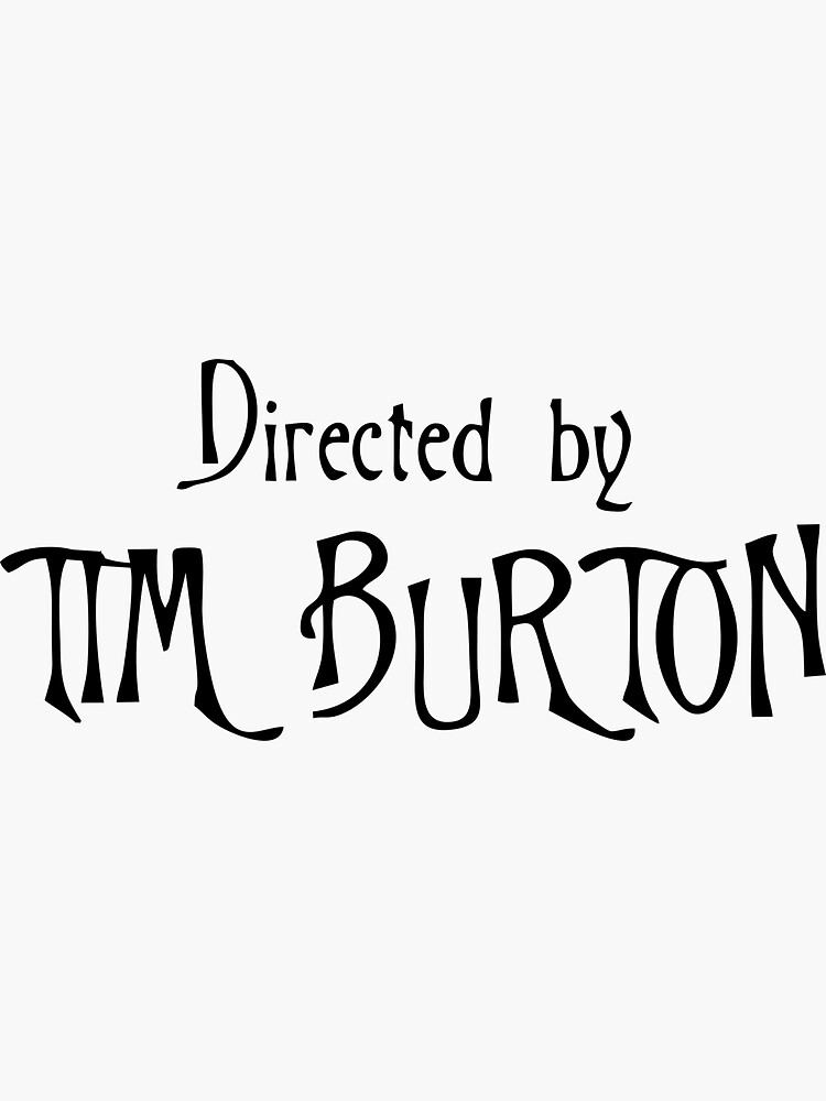 Directed by Tim Burton