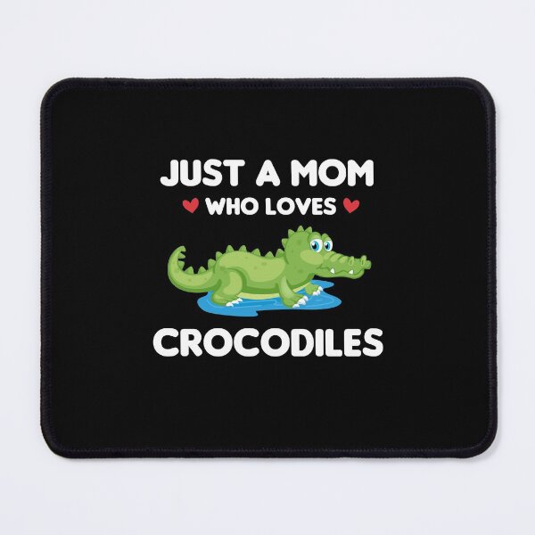 Item preview, Just A Mom Who Loves Crocodiles designed and sold by imaneless.