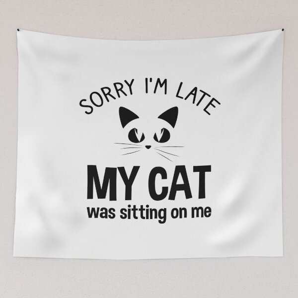 Item preview, Sorry I’m Late My Cat Was Sitting On Me: Funny Cat Quote with Black Cat Face for Late People Who Loves Felis Catus designed and sold by Shopnetro.
