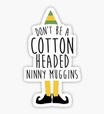 Elf - Cotton Headed Ninny Muggins Sticker