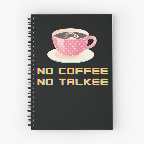 Item preview, No Coffee No Talkee Funny Coffee lovers designed and sold by BhavyaBathla.