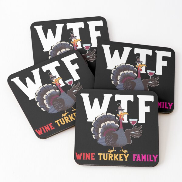 Item preview, WTF Wine Turkey Family, thanksgiving, turkey, wtf, wine, funny,turkey breast legs.															 designed and sold by plussorn.