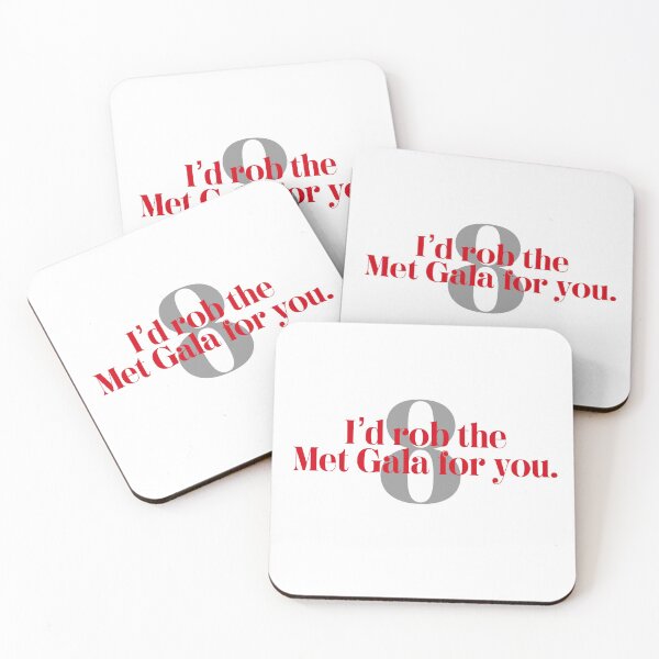Item preview, I’d rob the Met Gala for you / Ocean’s 8 designed and sold by Mart’s.