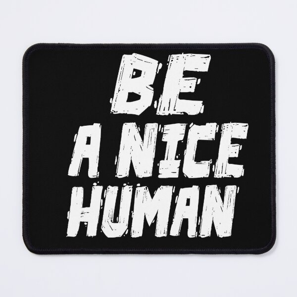 Item preview, BE A NICE HUMAN designed and sold by Heddar Badreddine.