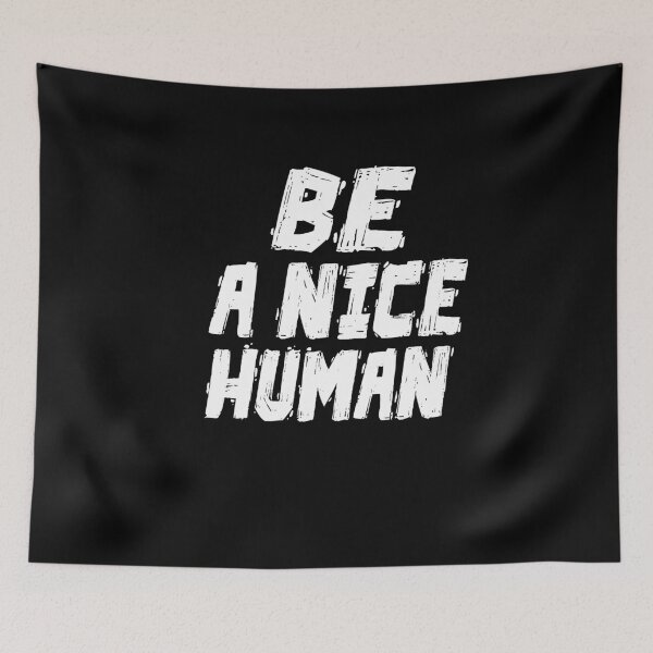 Item preview, BE A NICE HUMAN designed and sold by Heddar Badreddine.